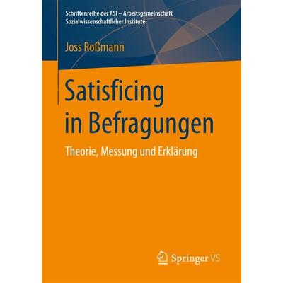 Satisficing in Befragungen, Taschenbuch von Joss Rossmann, Springer Fachmedien Wiesbaden GmbH, 978-3-658-16667-0