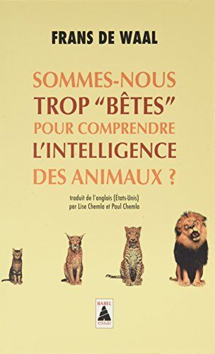 Sommes-nous trop bêtes pour comprendre l'intelligence des animaux ? - Preis vom 09.10.2026 07:28:09 h