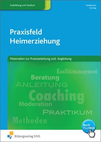 Wilhelm Heidemann - Praxisfeld Heimerziehung für sozialpädagogische Berufe: Materialien zur Praxisanleitung und -begleitung - Preis vom 30.09.2026 09:01:18 h