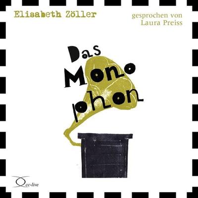 Das Monophon - Elisabeth Zöller, Audio, 9783956167980