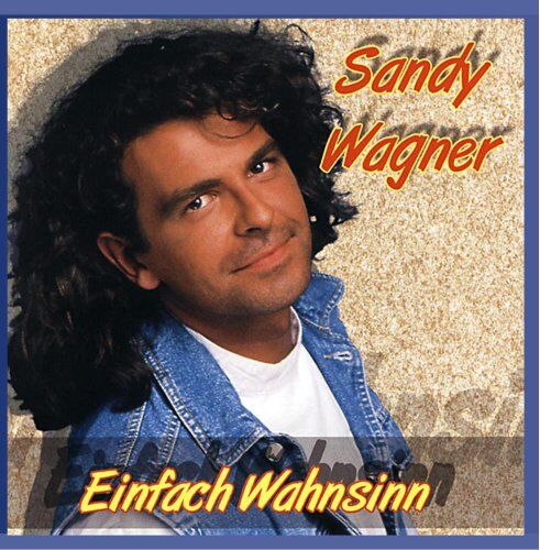 Sandy Wagner - Einfach Wahnsinn - Preis vom 30.09.2026 09:01:18 h
