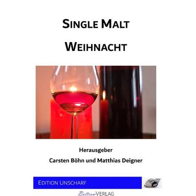 Single Malt Weihnacht, Taschenbuch von Matthias Deigner, Epubli, 978-3-7549-2595-9
