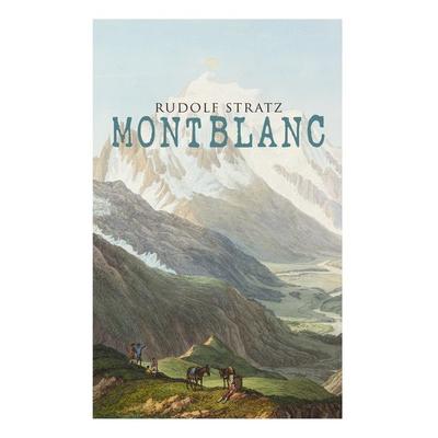 Montblanc, Taschenbuch von Rudolf Stratz, E-artnow, 978-80-273-1542-0