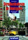 Gottfried Bauer - Straßenbahnen in Stuttgart. Über Berg und Tal mit der SSB - Preis vom 10.10.2026 11:48:34 h