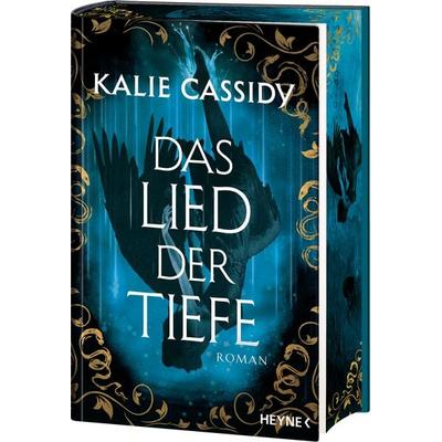 Das Lied der Tiefe, Gebundene Ausgabe von Kalie Cassidy, Heyne, 978-3-453-27554-6