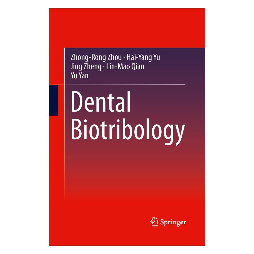 Springer Dental Biotribology (Englisch, Softcover, Hai-Yang Yu, Jing Zheng, Lin-Mao Qian, Yu Yan, Zhong-Rong Zhou) (55595771)