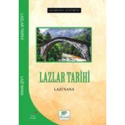 Lazlar Tarihi - Gecmisten Günümüze, Taschenbuch von Lazi Nana, Gelenek Yayincilik