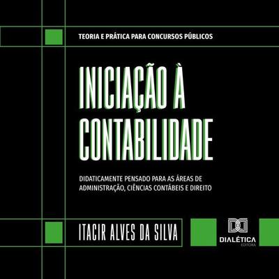 Iniciação à Contabilidade - Itacir Alves da Silva, Audio, 9786527039044