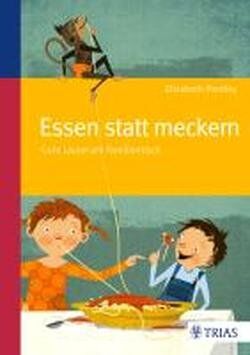 Elizabeth Pantley - Essen statt meckern: Gute Laune am Familientisch - Preis vom 30.09.2026 09:01:18 h