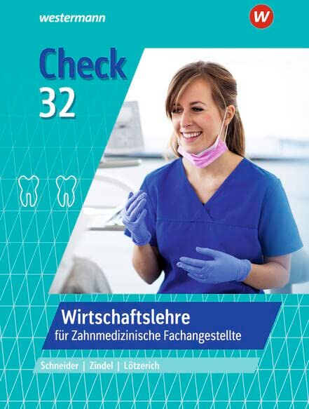 Roland Lötzerich - Check 32: Wirtschaftslehre für Zahnmedizinische Fachangestellte Schülerband (Check 32: für Zahnmedizinische Fachangestellte) - Preis vom 19.10.2026 19:33:35 h