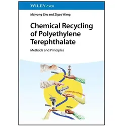 Chemical Recycling of Polyethylene Terephthalate, Fachbücher von Maiyong Zhu, Zigao Wang