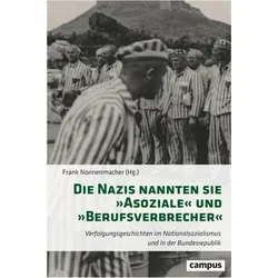Die Nazis nannten sie »Asoziale« und »Berufsverbrecher«, Fachbücher von Frank Nonnenmacher, Ines Eichmüller, Daniel Engel, Bärbel Bas, Marie-Luise Conen