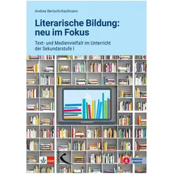 Literarische Bildung: neu im Fokus, Schulbücher von Andrea Bertschi-Kaufmann