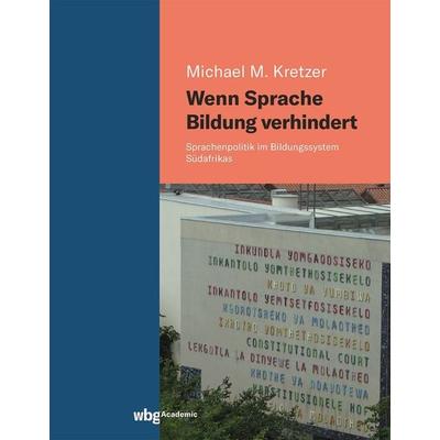 Wenn Sprache Bildung verhindert, Gebundene Ausgabe von Michael M. Kretzer, Wbg Academic in Herder, 978-3-534-50643-9