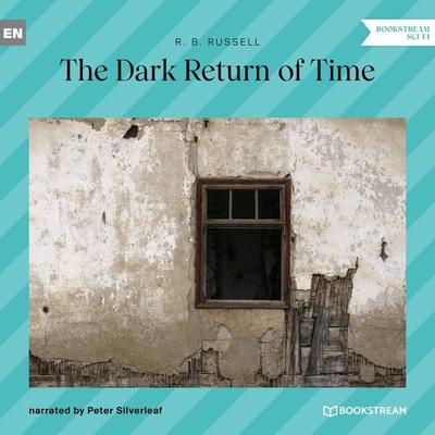 The Dark Return of Time - R. B. Russell, Audio, 9783991352594