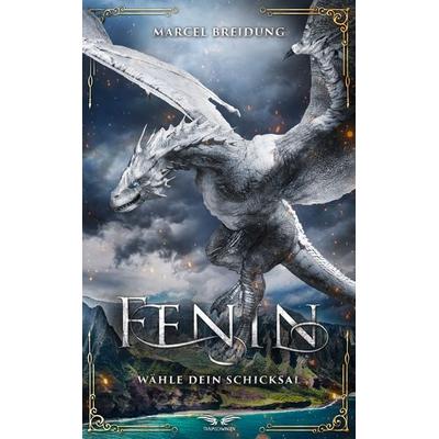 Fenin - Wähle dein Schicksal, Gebundene Ausgabe von Marcel Breidung, Traumschwingen Verlag GbR, 978-3-911369-29-9