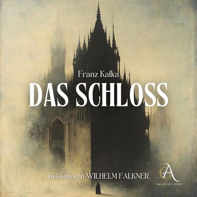 Das Schloss - Hörbuch Klassiker - Franz Kafka,Hörbuch Klassiker, Audio, 4099995898347