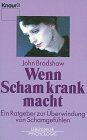 John Bradshaw - Wenn Scham krank macht - Preis vom 19.10.2026 19:33:35 h