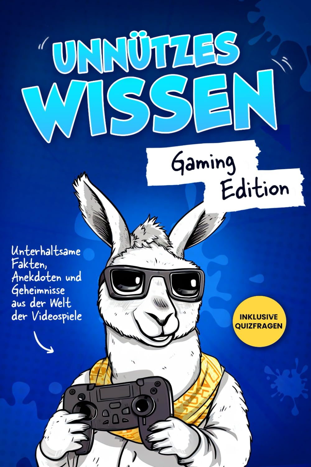 Unnützes Wissen Gaming Edition: Zahlreiche verrückte Fakten aus der Welt der Videospiele inkl. Quizfragen zum Rätseln Geschenk für Gamer - Preis vom 09.10.2026 07:28:09 h