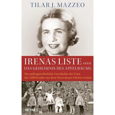 Irenas Liste oder Das Geheimnis des Apfelbaums, Gebundene Ausgabe von Tilar J. Mazzeo, Heyne, 978-3-453-20082-1
