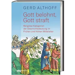 Gott belohnt, Gott straft, Fachbücher von Gerd Althoff