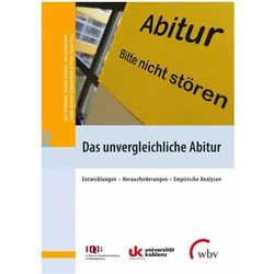 Das unvergleichliche Abitur, Fachbücher von Lars Hoffmann, Alexander Gross, Petra Stanat, Svenja Mareike Schmid-Kühn, Pauline Schröter