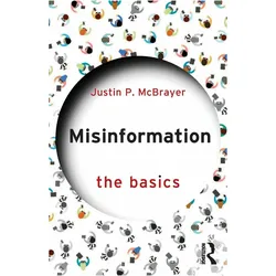 Misinformation: The Basics, Sachbücher von Justin P. McBrayer