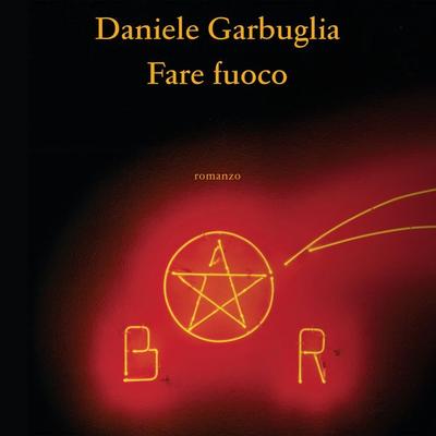 Fare fuoco - Daniele Garbuglia, Audio, 9789180123235