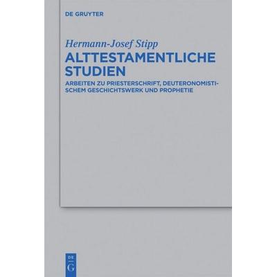 Alttestamentliche Studien, Gebundene Ausgabe von Hermann-Josef Stipp, De Gruyter, 978-3-11-030536-4