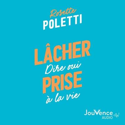 Lâcher prise - Barbara Dobbs,Rosette Poletti, Audio, 9782889701780