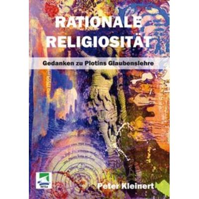 Rationale Religiosität, Taschenbuch von Peter Kleinert, WiSa, 978-3-95538-026-7
