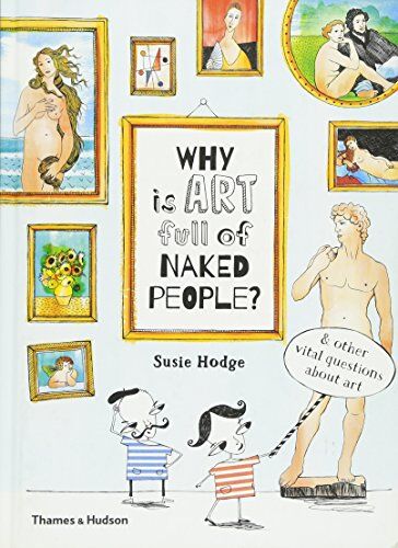 Susie Hodge - Why is art full of naked people ? : And Other Vital Questions About Art - Preis vom 30.09.2026 22:30:23 h
