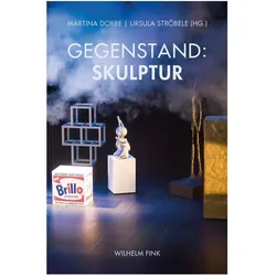 Gegenstand: Skulptur, Sachbücher von Martina Dobbe, Ursula Ströbele