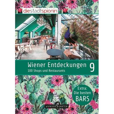 Wiener Entdeckungen 9, Taschenbuch von Die StadtSpionin, Wundergarten Verlag, 978-3-903070-10-3