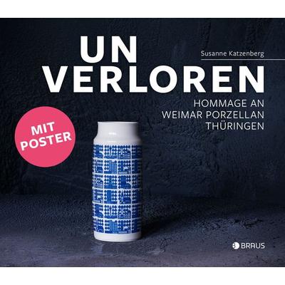 Unverloren, Gebundene Ausgabe von Susanne Katzenberg, Edition Braus, 978-3-86228-213-5