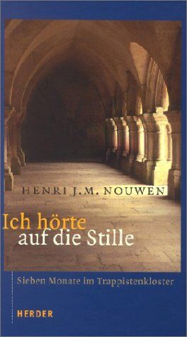 Nouwen, Henri J. M. - Ich hörte auf die Stille - Preis vom 09.10.2026 07:28:09 h