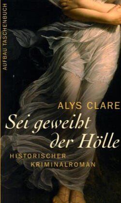 Alys Clare - Sei geweiht der Hölle. Historischer Kriminalroman - Preis vom 09.10.2026 07:28:09 h