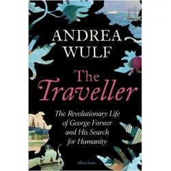 The Traveller, Biografien von Andrea Wulf