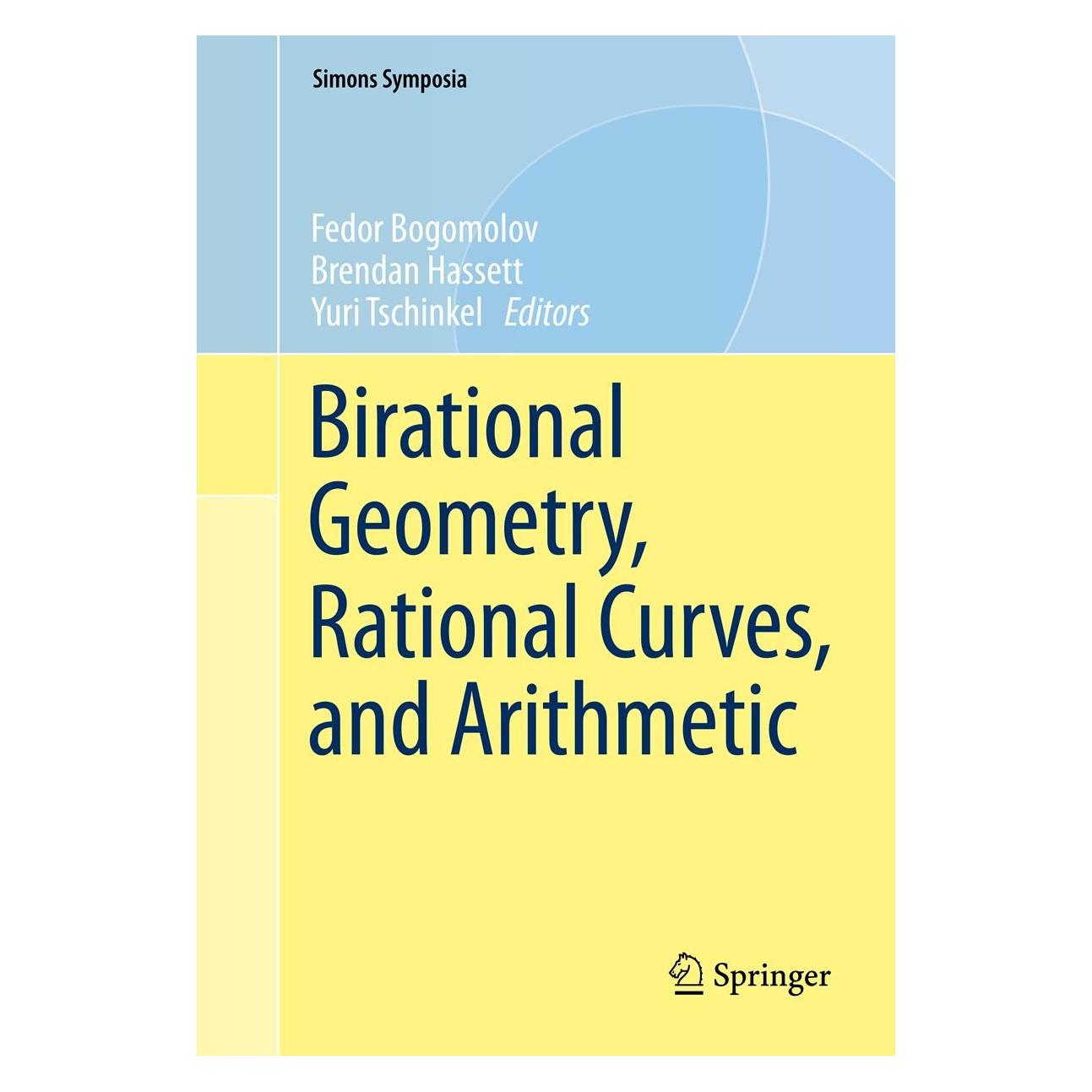 Springer Birational Geometry, Rational Curves, a (Englisch, Hardcover, Brendan Hassett, Fedor Bogomolov, Yuri Tschinkel) (9781461464815)