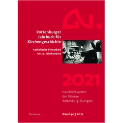 Rottenburger Jahrbuch für Kirchengeschichte 40/2021, Fachbücher von Geschichtsverein der Diözese Rottenburg-Stuttgart