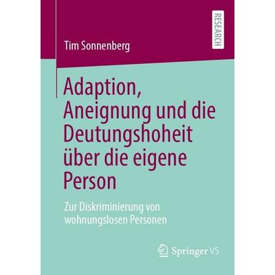 Adaption, Aneignung und die Deutungshoheit über die eigene Person, Taschenbuch von Tim Sonnenberg, Springer Fachmedien Wiesbaden GmbH,
