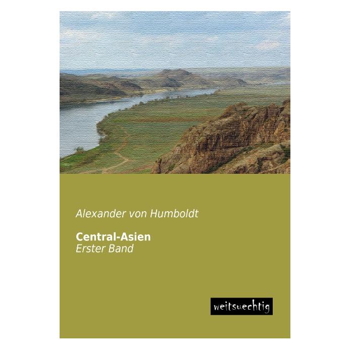 weitsuechtig Central-Asien (Deutsch, Softcover, Alexander Von Humboldt) (55509612)