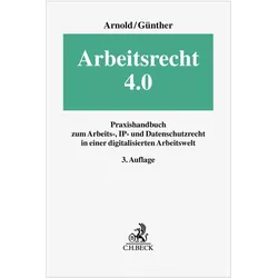 Arbeitsrecht 4.0, Fachbücher von Jens Günther, Christian Arnold, Martina Benecke, Christian Hamann, Matthias Werner, Thomas Winzer, Carlo Simon, Katrin Haussmann, Mark Gerigk, Josefine Chakrabarti