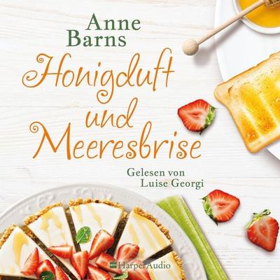 Honigduft und Meeresbrise (ungekürzt) - Anne Barns, Audio, 9783749901692