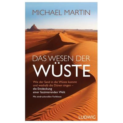 Das Wesen der Wüste, Gebundene Ausgabe von Michael Martin, Ludwig, 978-3-453-28121-9