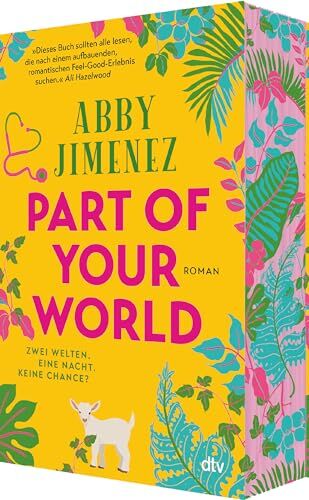 Abby Jimenez - Part of Your World: Roman Bestsellerautorin Abby Jimenez ist der neue Stern am Romance-Himmel Limitierter Farbschnitt in der 1. Auflage - Preis vom 17.10.2026 19:25:27 h