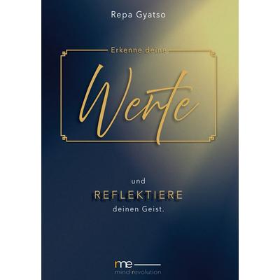Erkenne deine Werte, Gebundene Ausgabe von Repa Gyatso, BoD – Books on Demand, 978-3-7693-7596-1