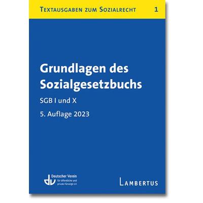 Grundlagen des Sozialgesetzbuchs. SGB I und X, Taschenbuch von , Lambertus, 978-3-7841-3643-1