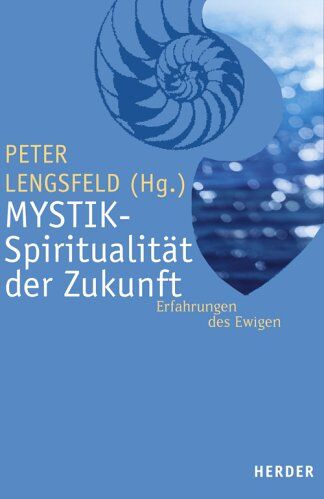 Peter Lengsfeld - Mystik - Spiritualität der Zukunft: Erfahrung des Ewigen - Preis vom 30.09.2026 22:30:23 h