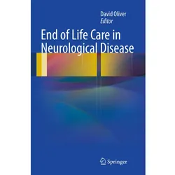 End of Life Care in Neurological Disease, Fachbücher